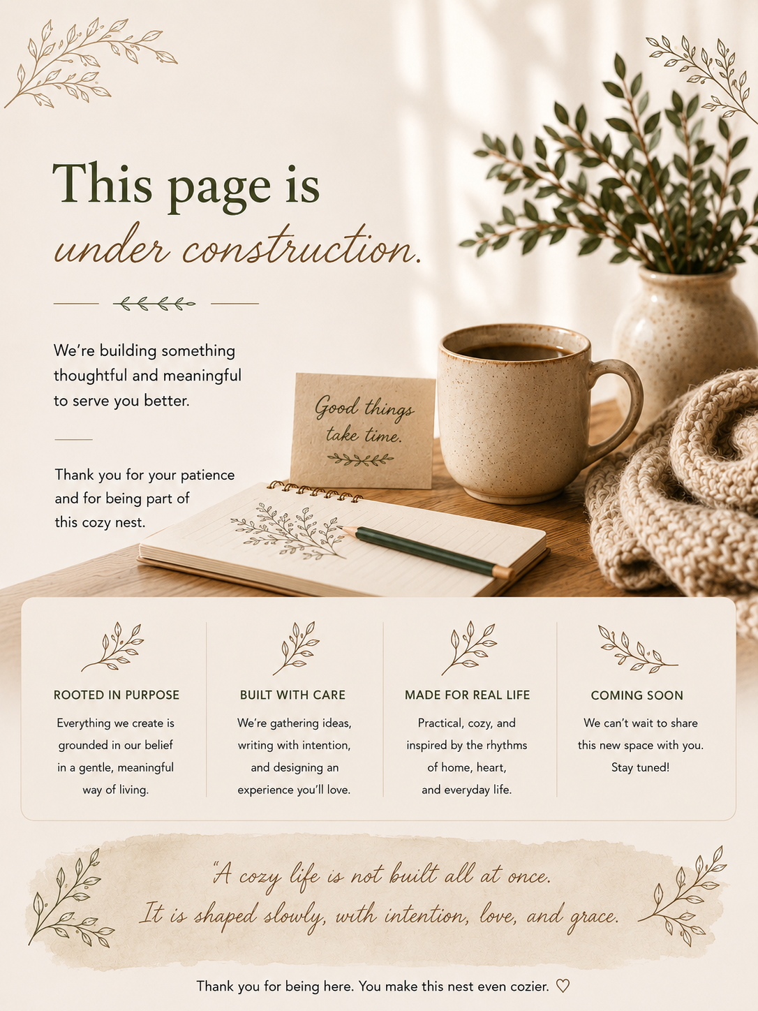 A cozy workspace featuring a handwritten note that says 'Good things take time', a cup of coffee, a notebook with a pen, and a plant, with decorative elements emphasizing warmth and care, under a gentle natural light.
